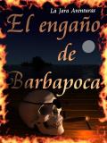 El Engaño de Barbapoca