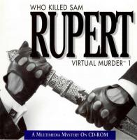 Virtual Murder 1: Who Killed Sam Rupert